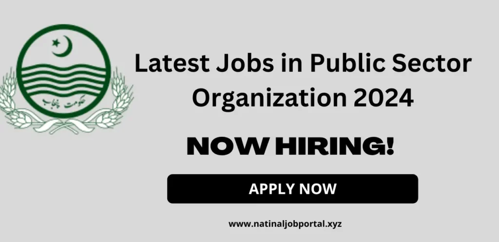 Latest Jobs in Public Sector Organization 2024 And Online Apply