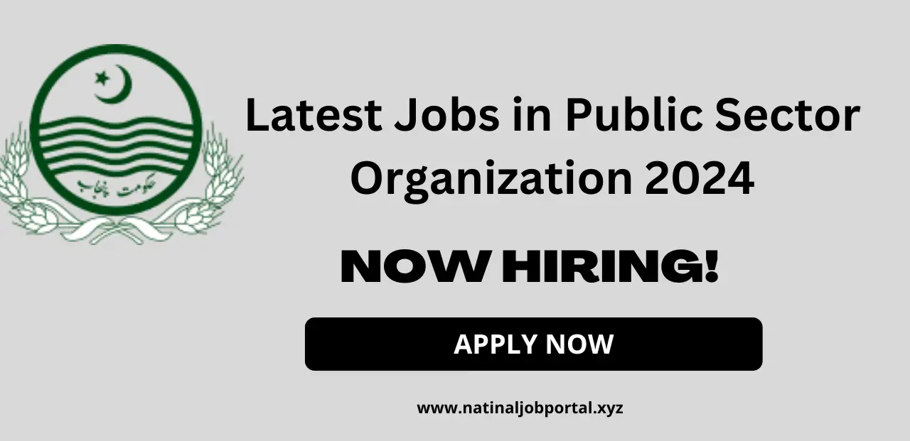 Latest Jobs in Public Sector Organization 2024 And Online Apply