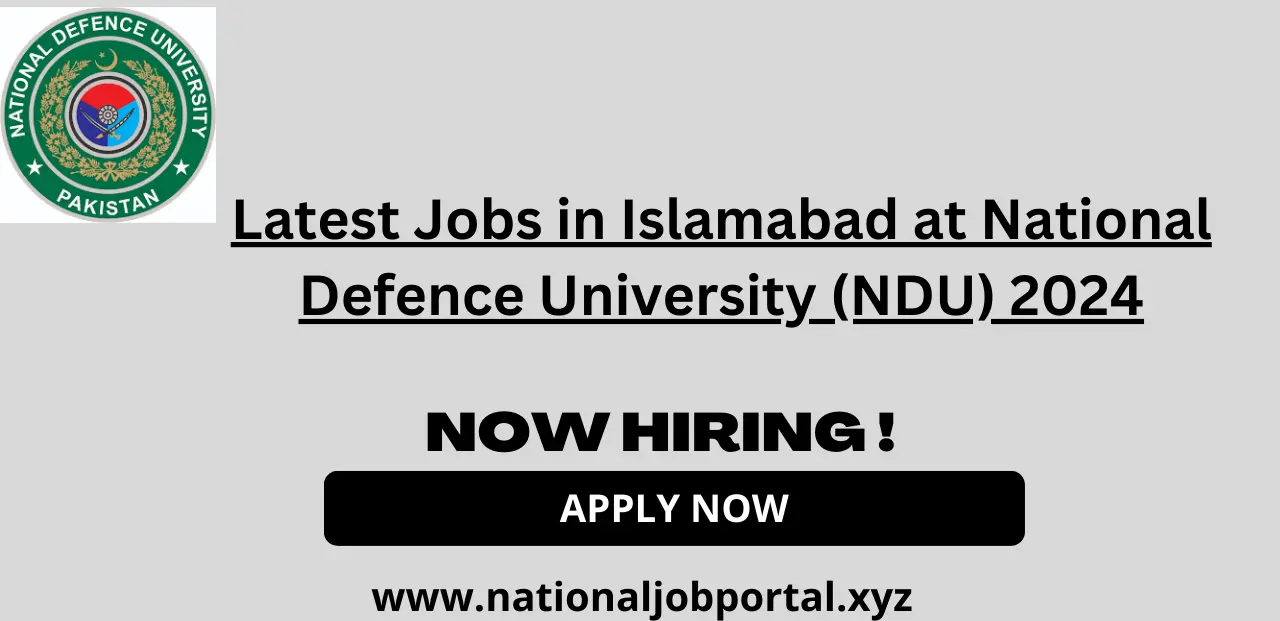 Latest Jobs in Islamabad at National Defence University (NDU) 2024