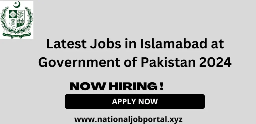 Latest Jobs in Islamabad at Government of Pakistan 2024 Advertisement Online Apply