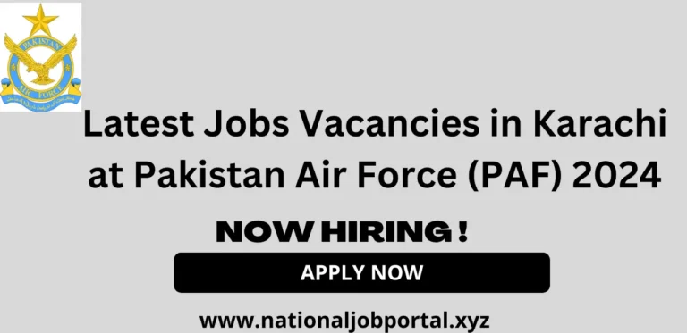 Latest Jobs Vacancies in Karachi at Pakistan Air Force (PAF) 2024