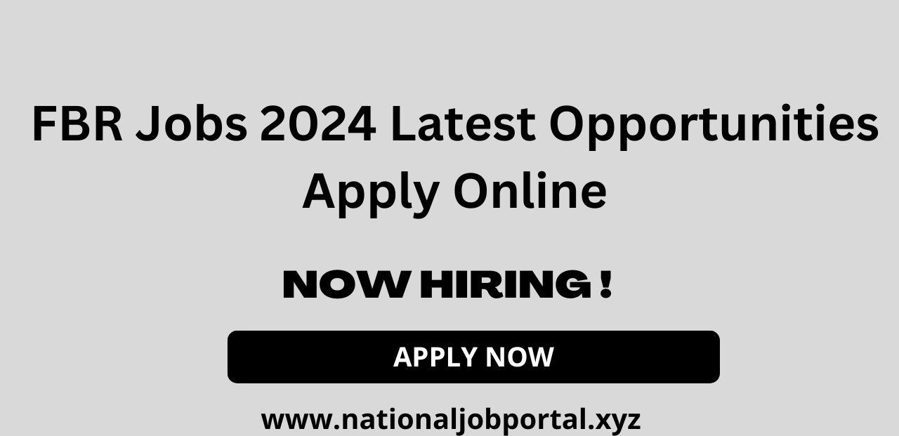 FBR Jobs 2024 Latest Advertisement And Apply Online