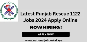 Punjab Rescue 1122 Jobs 2024 Advertisement Apply Online for EMT and Driver