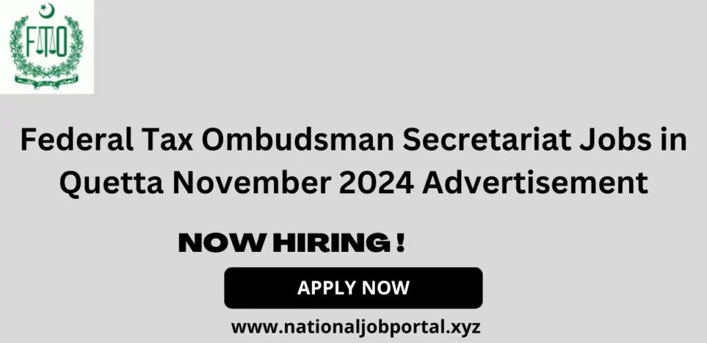 Federal Tax Ombudsman Secretariat Jobs in Quetta November 2024 Advertisement