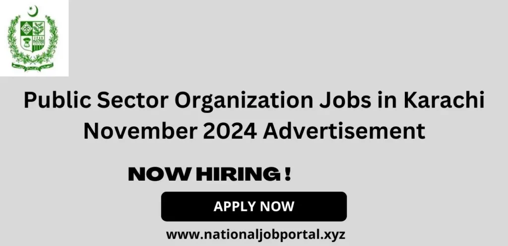 Public Sector Organization Jobs in Karachi November 2024 Advertisement